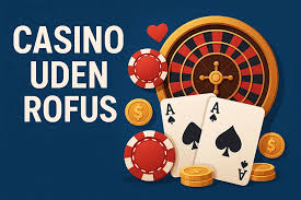 Casino Uden om ROFUS Find Din Ideelle Spilleoplevelse